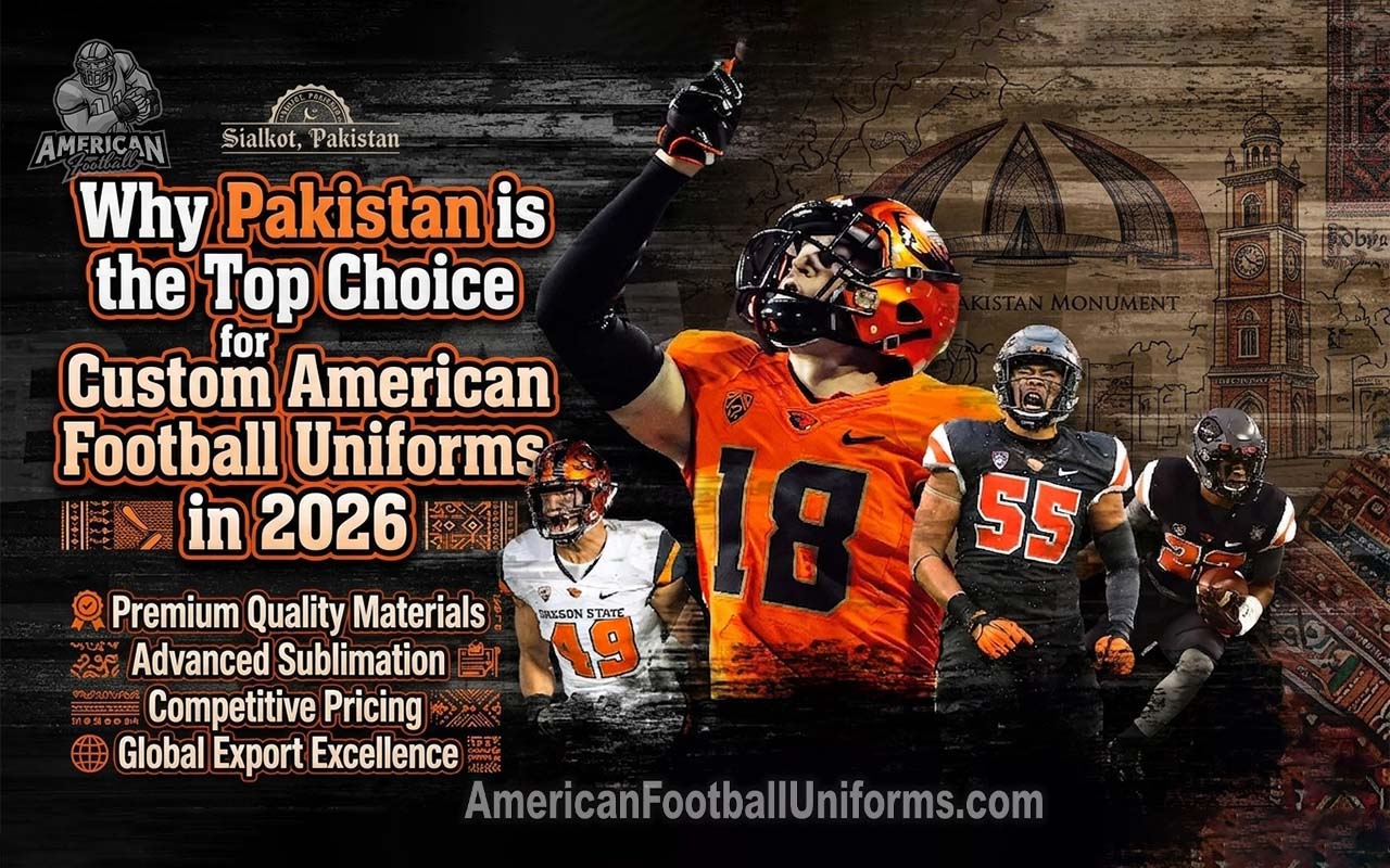 Infographic showcasing Pakistan's 2026 manufacturing strengths in American football uniforms, including 3D puff and sublimation.